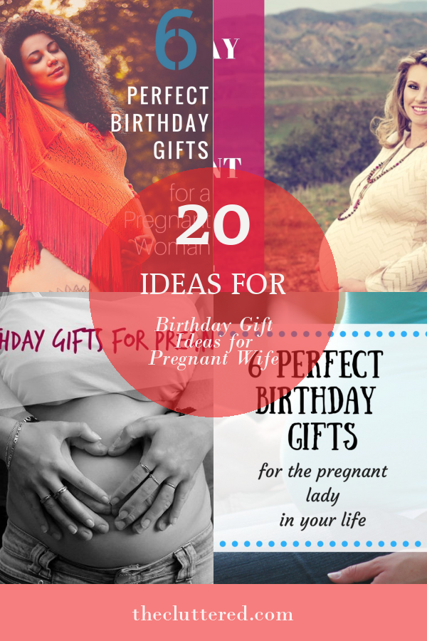 20-ideas-for-birthday-gift-ideas-for-pregnant-wife-home-family